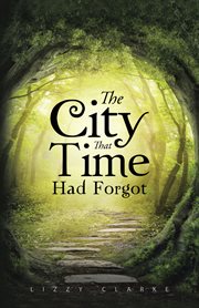The city that time had forgot cover image