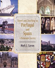 Travel and teaching in portugal and spain a photographic journey cover image