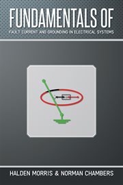 Fundamentals of : fault current and grounding in electrical systems cover image