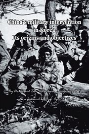 China's military intervention in Korea : its origins and objectives cover image