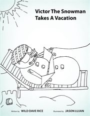 Victor the snowman takes a vacation cover image