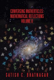 Converging matherticles: mathematical reflections, volume ii cover image