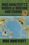 Mike Honeycutt's world of hunting and fishing cover image
