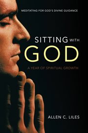 Sitting with god. Meditating for God'S Divine Guidance cover image