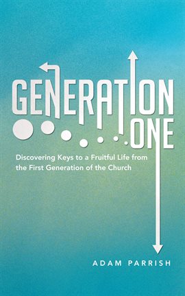 Generation One Ebook by Adam Parrish - hoopla