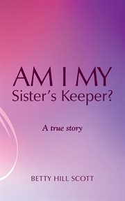 Am i my sister's keeper? cover image