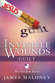 Invisible wounds. Guilt cover image