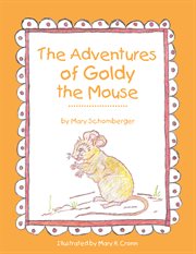 The adventures of goldy the mouse cover image