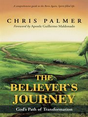 The believer's journey. God's Path of Transformation cover image