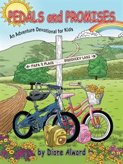 Pedals and promises. An Adventure Devotional for Kids cover image