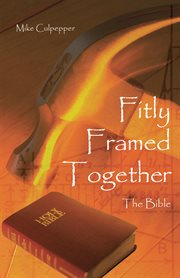 Fitly framed together. The Bible cover image