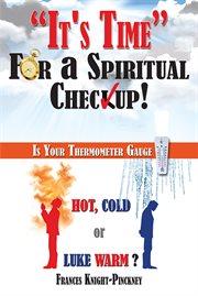 It's time for a spiritual checkup. Is Your Thermometer Gauge Hot, Cold or Luke Warm? cover image