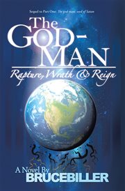The god-man. Rapture, Wrath, and Reign cover image