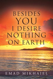 Besides you i desire nothing on earth cover image
