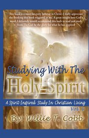 Studying with the holy spirit. (A Spirit-Inspired Study in Christian Living) cover image