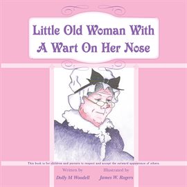 Cover image for Little Old Woman with a Wart on Her Nose