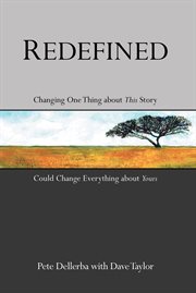 Redefined. Changing One Thing About This Story Could Change Everything About Yours cover image