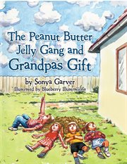 The peanut butter jelly gang and grandpa's gift cover image