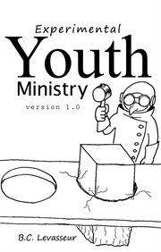 Experimental youth ministry. Version 1.0 cover image