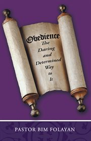 Obedience, the daring and determined way to it cover image