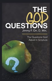 The god questions. The Questions God Asked in Scripture cover image