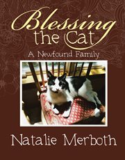 Blessing the cat. A Newfound Family cover image