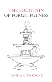 The fountain of forgetfulness cover image