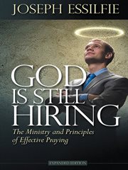God is still hiring : the ministry and principles of effective praying cover image