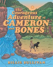 The courageous adventure of cameron and bones cover image