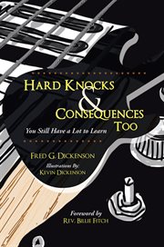 Hard Knocks & Consequences Too : You Still Have a Lot to Learn cover image