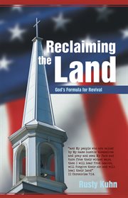 Reclaiming the land. God's Formula for Revival cover image