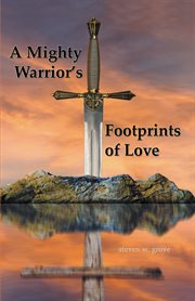 A mighty warrior's footprints of love cover image