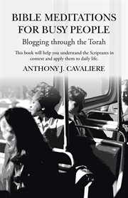 Bible meditations for busy people. Blogging Through the Torah cover image