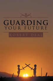 Guarding your future cover image