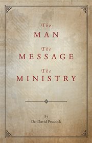 The man, the message, the ministry cover image