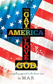 The gaying of america & the love of god cover image