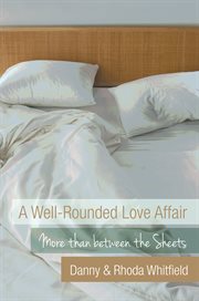 A well-rounded love affair. More Than Between the Sheets cover image
