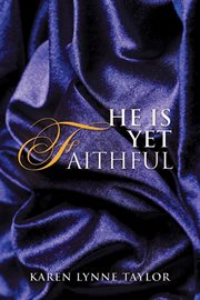 He is yet faithful cover image