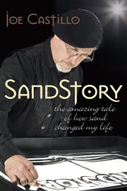 Sandstory : the amazing tale of how sand changed my life cover image