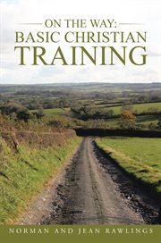 On the way. Basic Christian Training cover image