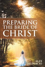 Preparing the bride of christ cover image
