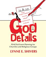 God is in the details. Peaceful Event Planning for Churches and Religious Groups cover image