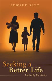 Seeking a better life. Inspired by True Stories cover image