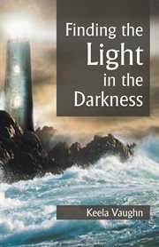 Finding the light in the darkness cover image