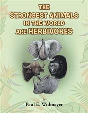 The strongest animals in the world are herbivores cover image