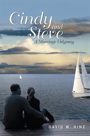 Cindy and steve. A Marriage Odyssey cover image