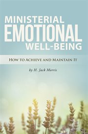 Ministerial emotional well-being. How to Achieve and Maintain It cover image