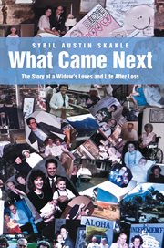 What came next : the story of a widow's loves and life after loss cover image