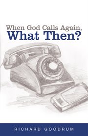 When god calls again, what then? cover image
