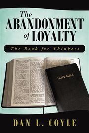 The abandonment of loyalty. The Book for Thinkers cover image